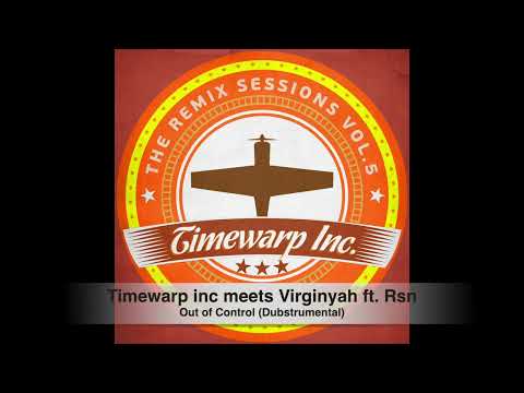 Timewarp inc meets Virginyah feat. Rsn - Out of Control (Dubstrumental)