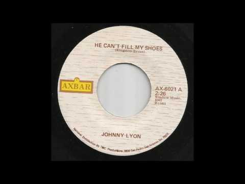 Johnny Lyon - He Can't Fill My Shoes