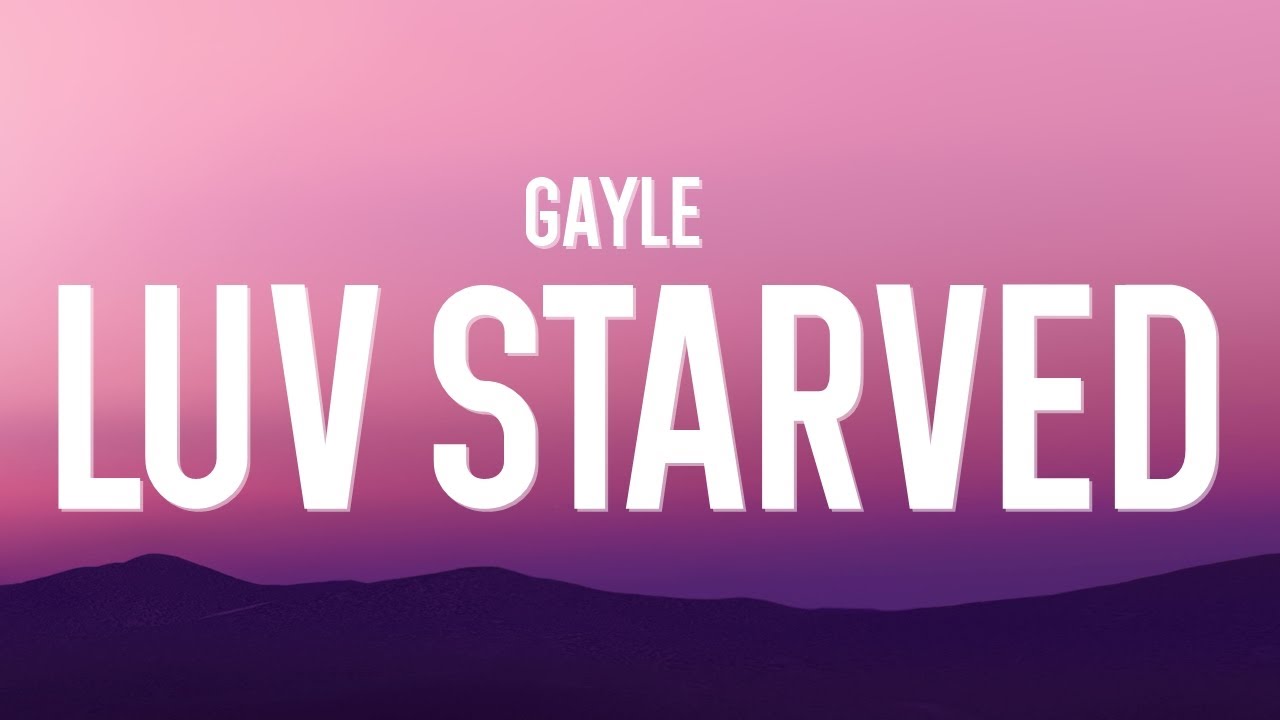 GAYLE - luv starved