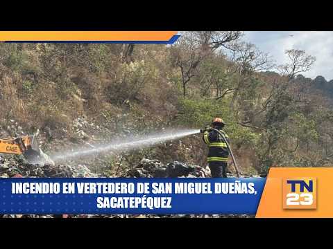 Incendio en vertedero de San Miguel Dueñas, Sacatepéquez
