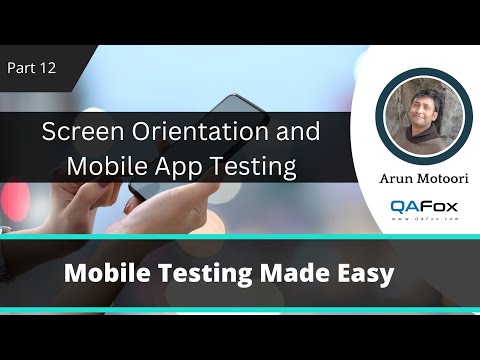 Screen Orientation and Mobile App Testing (Mobile Testing - Part 12)