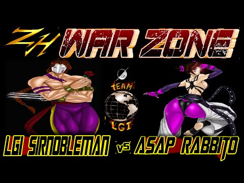 ZH WAR ZONE : LGI SirNobleman  vs  ASAP Rabbito - FT5