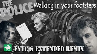 The Police RENEWED - Walking In Your Footsteps (FYYC&#39;s Remix &amp; Special Video)