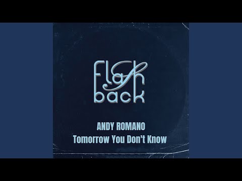 Tomorrow You Don't Know