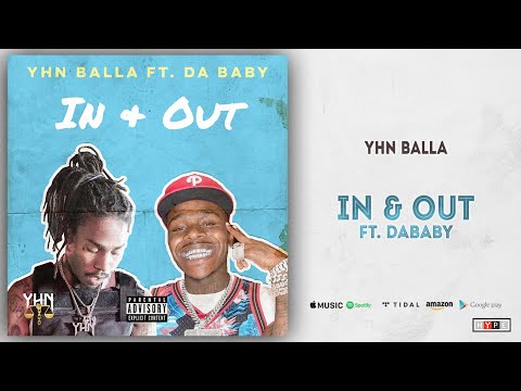 YHN Balla, DaBaby - In & Out