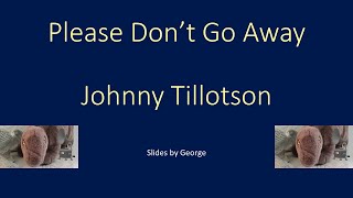 Johnny Tillotson   Please Don&#39;t Go Away  karaoke