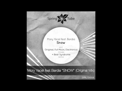 Mory Yacel feat. Bardia - "Snow" (Original Mix) Spring Tube Limited Records