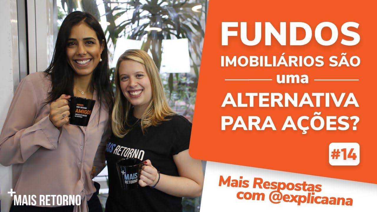 Fundos Imobiliários são uma alterativa às ações? – Mais Respostas com @Explicaana #14