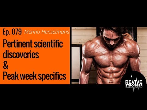 079: Menno Henselmans - Pertinent scientific discoveries  &  Peak week specifics