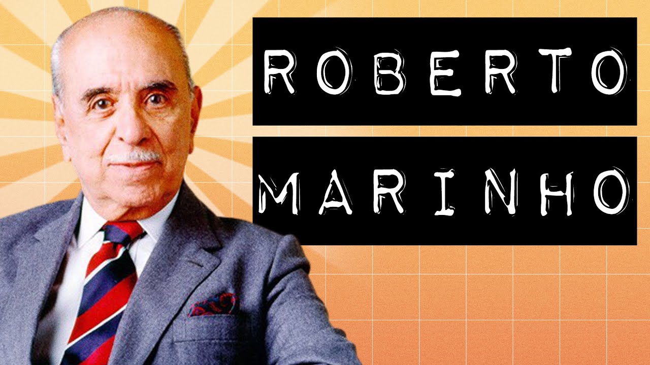 QUEM FOI ROBERTO MARINHO