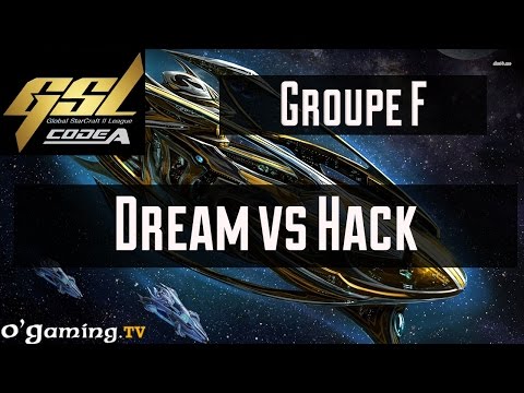 Dream vs Hack - GSL Saison 3 Code A - Groupe F