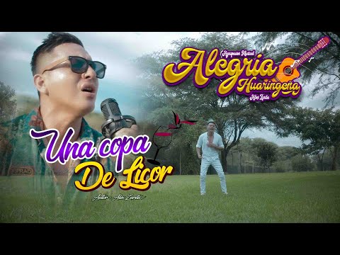 Alegría Huaringeña - Una Copa De Licor / Official Video clip