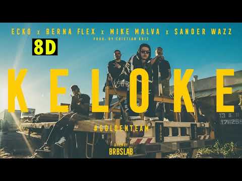 ECKO feat. Berna Flex, Mike Malva, Sander Wazz - KE LO KE 8D