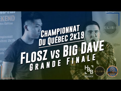 Big Dave vs Flosz | Grande Finale | Championnat de Beatbox du Québec 2019