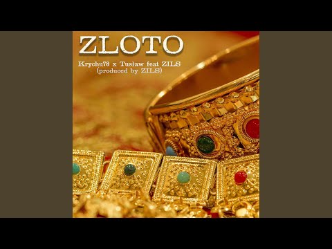 ZLOTO (feat. Krychu78 & Tusław)