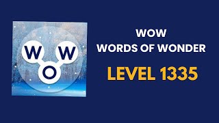 Wow ( words of wonders ) level 1335 : solution, answer and solved