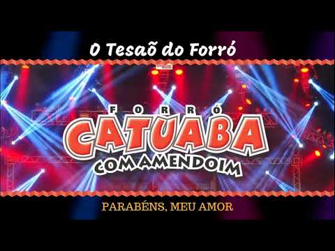 Catuaba com Amendoim - Parabéns, Meu Amor