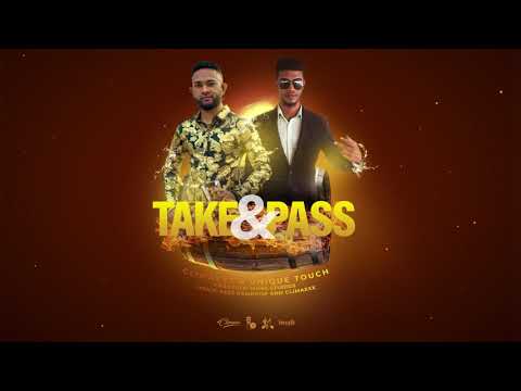 Climaxxx & Unique Touch - Take and Pass