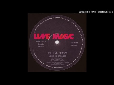 Ella Toy -- Love Is Calling (Dub Version)