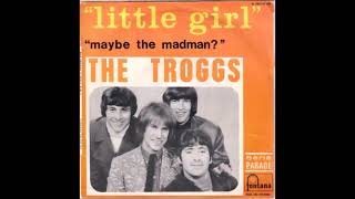 The Troggs ‎– Little Girl  1968