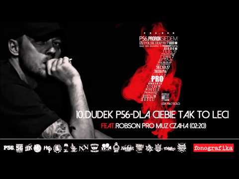 10. Dudek P56, ROBSON PRO - Dla Ciebie tak to leci (Muz: Czaha)