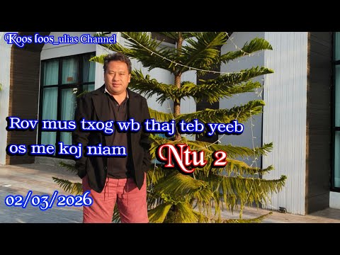 Rov mus txog wb thaj teb yeeb os me koj niam ntu2  02/03/2026