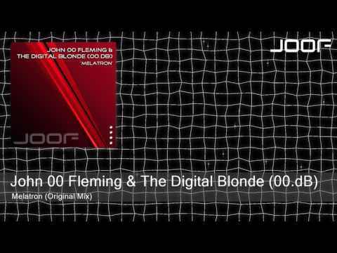 John 00 Fleming & The Digital Blonde (00.dB) - Melatron (Original Mix)