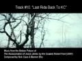 #10. LAST RIDE BACK TO KC by Nick Cave   Warren Ellis (The Assassination of Jesse James OST).flv