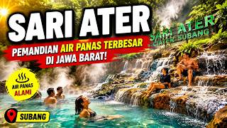WISATA AIR PANAS SARI ATER CIATER SUBANG - PEMANDIAN AIR PANAS PALING POPULER DI