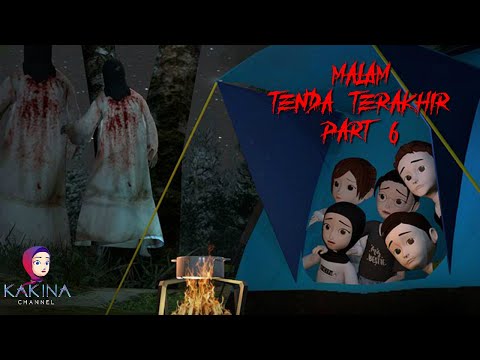 KAKINA HORROR 322 - Last Tent Camping Part 6