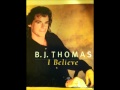 B.J. Thomas- What a friend we have in Jesus