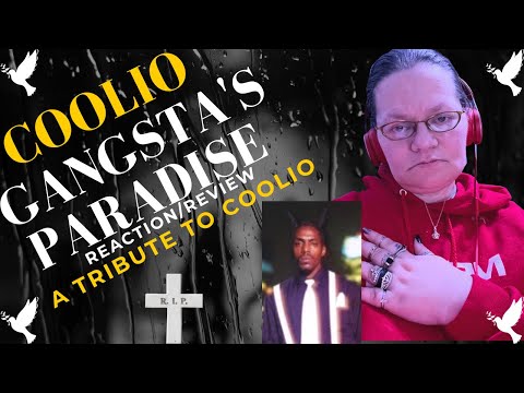 A TRIBUTE TO COOLIO - GANGSTA'S PARADISE! (REACTION/REVIEW) RIP COOLIO