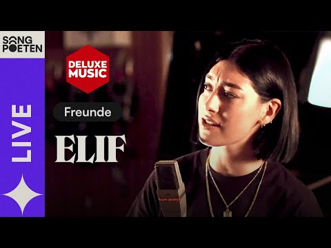 ELIF - Freunde (Live @ DELUXE MUSIC SESSION)