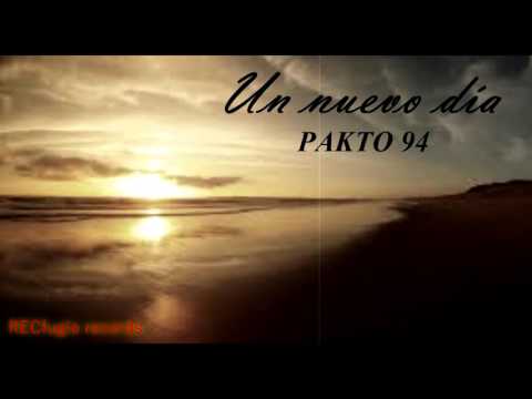Pakto 94  - Un nuevo día