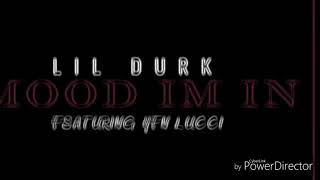 Lil Durk &amp; YFN Lucci mood I&#39;m in Fast