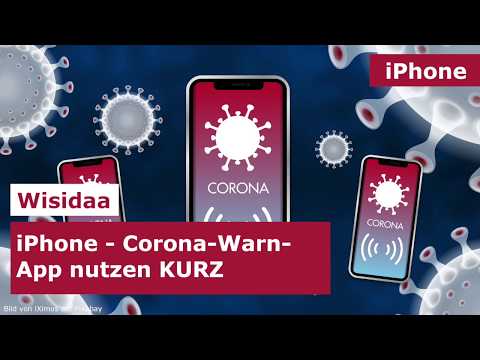 iOS/iPhone - Corona Warn App nutzen Anleitung kurz