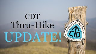 CDT 2021 Thru-Hike: UPDATE!