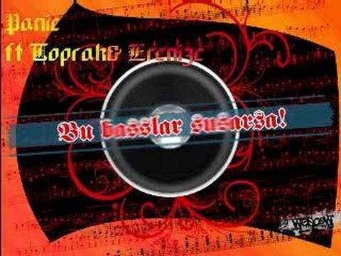 PANIC feat. TOPRAK & ERENİZE - BU BASS'LAR SUSARSA ! ...