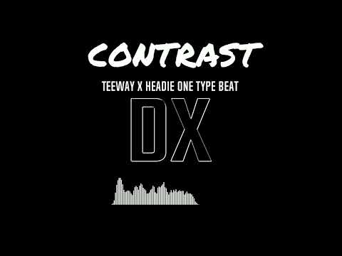 "contrast" Teeway X Headie One Type Beat [Prod.DX]