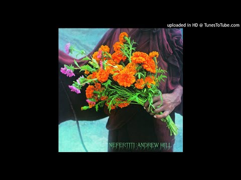 Andrew Hill - Nefertiti (1976, selected tracks)