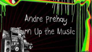 Turn Up the Music by Andre Prehay (NEW 2010)
