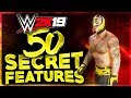 WWE 2K19 - 50 Secret Features You Might Not Know (Secret Characters, Glitches, Entrances & More)