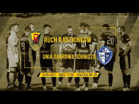 28 kolejka IV ligi (grupa I): RUCH RADZIONKÓW - UNIA DĄBROWA GÓRNICZA