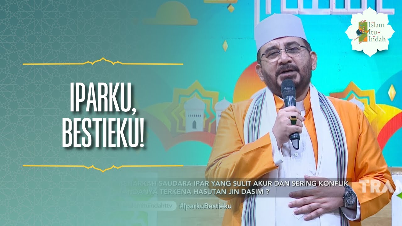 Iparku, Bestieku! - ISLAM ITU INDAH (10/06/26) P1