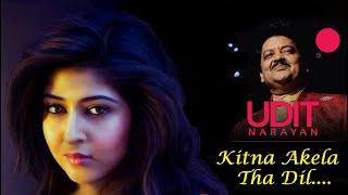 Download lagu Udit Narayan - Kitna Akela Tha Dil | Rare Melody 05 mp3