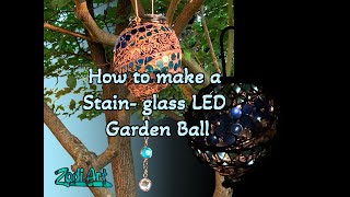 How to make a Stain-glass LED Garden Ball