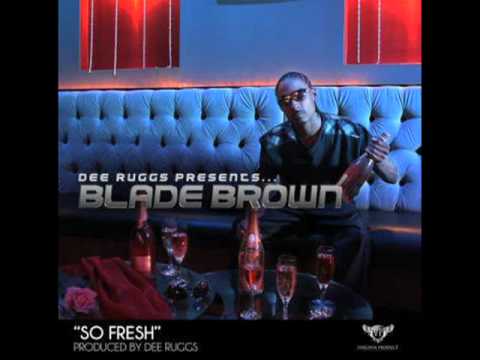 Blade Brown - So Fresh