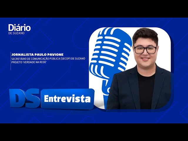 DS Entrevista jornalista Paulo Pavione secret&aacute;rio de Comunica&ccedil;&atilde;o P&uacute;blica de Suzano (Secop)