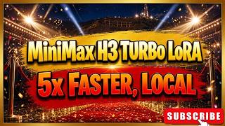 5x Faster MiniMax H3 Locally with the Turbo LoRA and ComfyUI