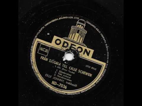 Olle Johnny - Från Sjösala till Calle Schewen, 1. del - Odeon ND 7036 - 1951